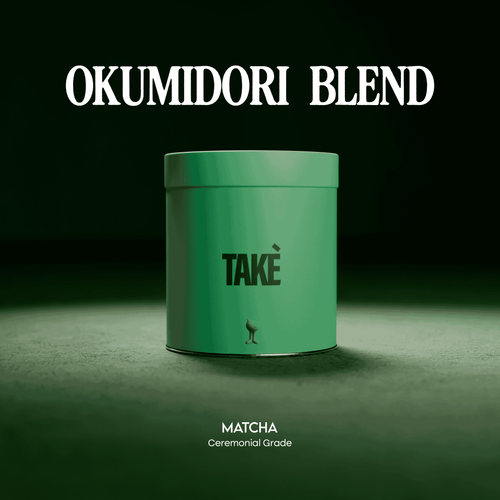 TAKÈ MATCHA OKUMIDORI BLEND - CEREMONIAL MATCHA